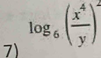 log _6( x^4/y )^2