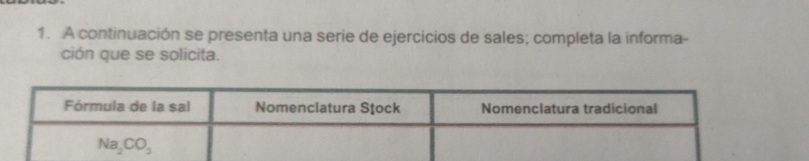 A continuación se presenta una serie de ejercicios de sales; completa la informa-
ción que se solicita.