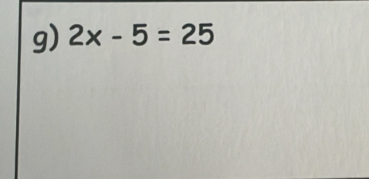 2x-5=25