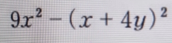 9x^2-(x+4y)^2