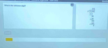 Questi 
What is the unknown digit?
beginarrayr □ -beginarrayr beginarrayr 7.9 1 encloselongdiv 3.6* 0□  hline 6 -24 -2 hline 0endarray  hline 0endarray