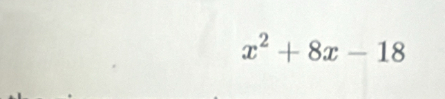 x^2+8x-18