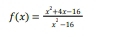 f(x)= (x^2+4x-16)/x^2-16 