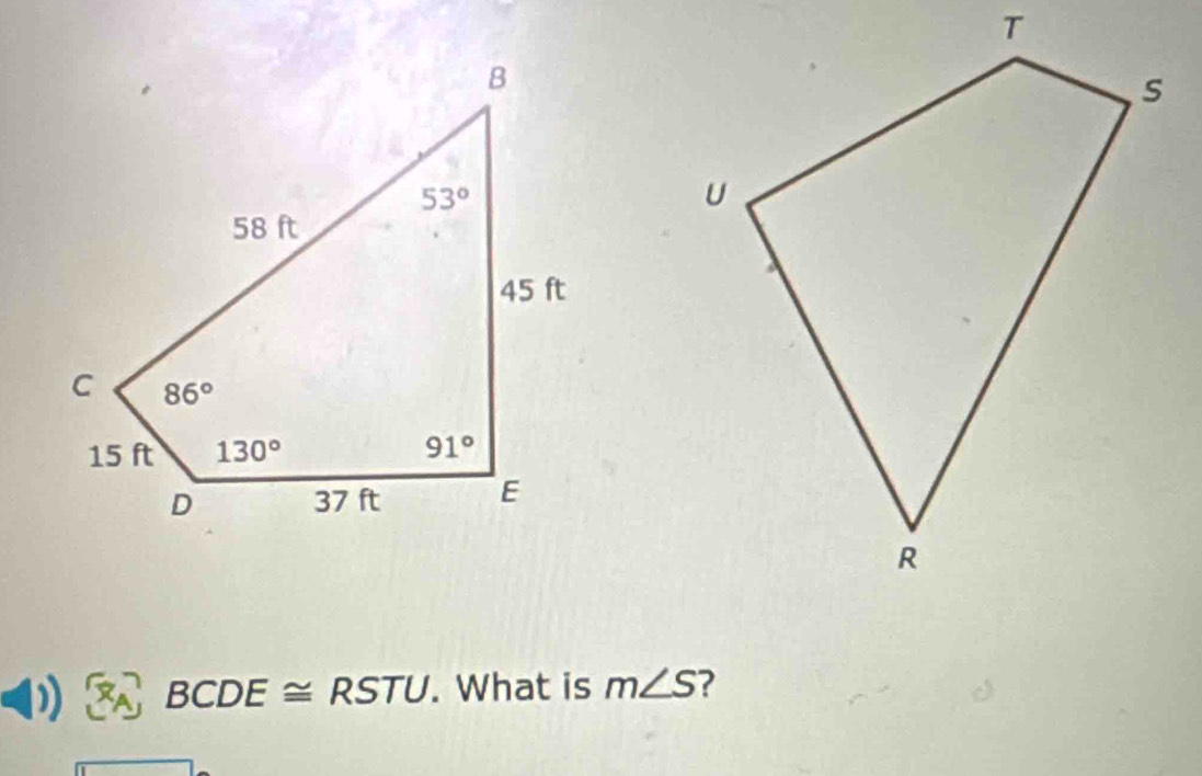 ) BCDE≌ RSTU. What is m∠ S ?