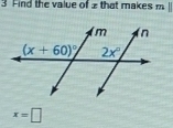 Find the value of 2 that makes m
x=□