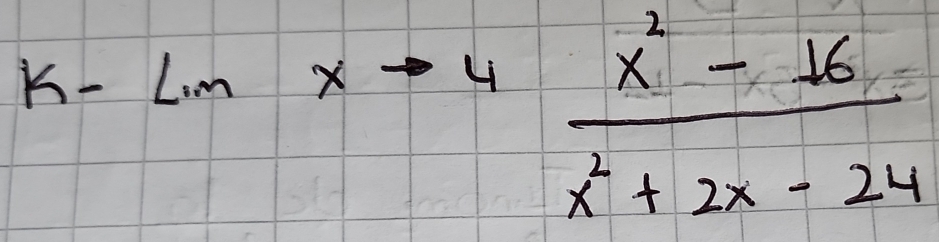 k-ln x-4 (x^2-16)/x^2+2x-24 