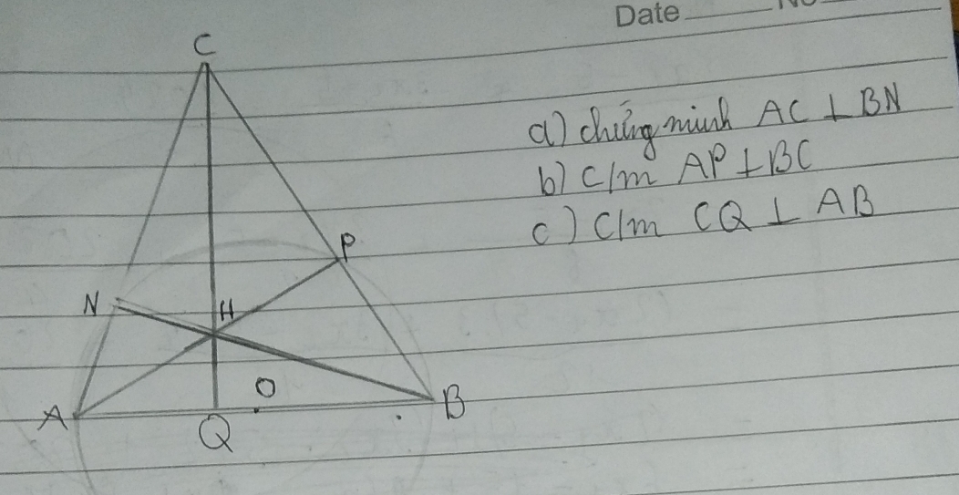 () chuing minh AC⊥ BN
c/m AP⊥ BC
c) c/m CQ⊥ AB