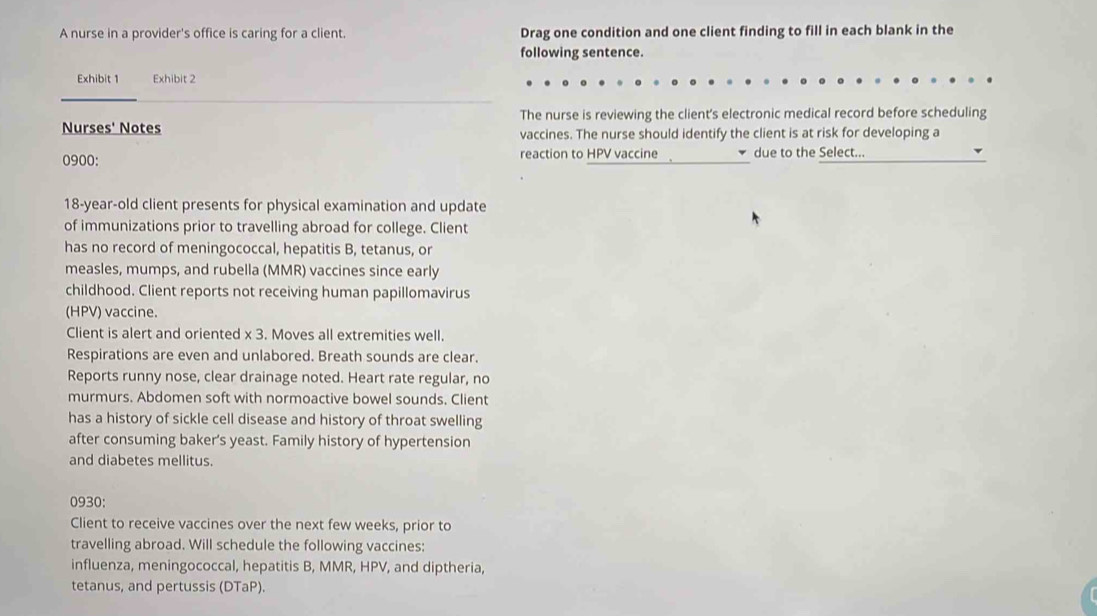 Solved: A nurse in a provider's office is caring for a client. Drag one ...