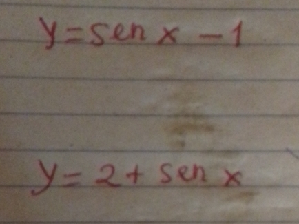 y=senx-1
y=2+senx