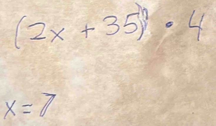 (2x+35)^circ · 4
x=7