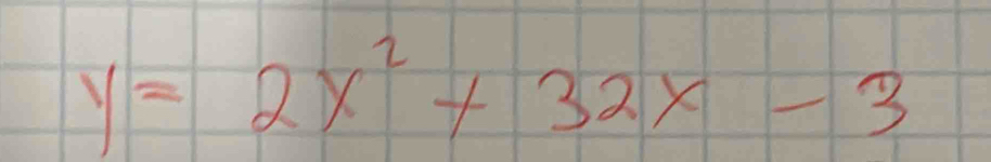 y=2x^2+32x-3