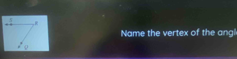 Name the vertex of the angl