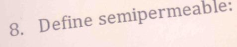 Define semipermeable: