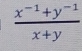  (x^(-1)+y^(-1))/x+y 