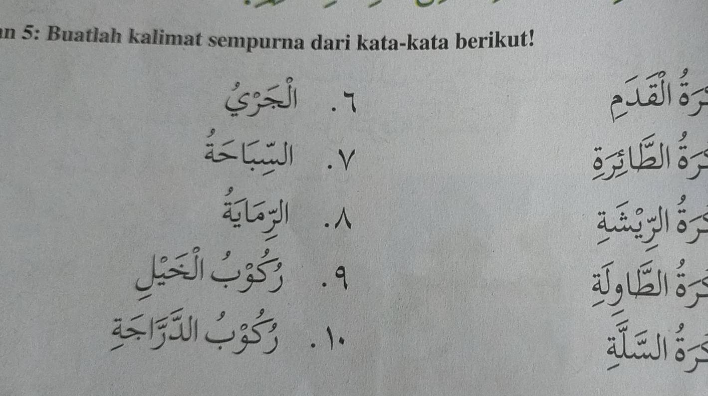 an 5: Buatlah kalimat sempurna dari kata-kata berikut! 
6x ∴ 
i Q .v