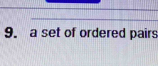 a set of ordered pairs