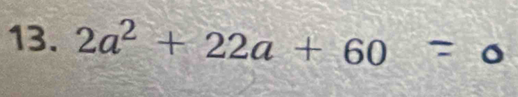 2a^2+22a+60=0