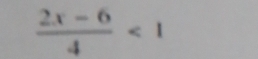  (2x-6)/4 <1</tex>
