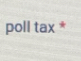 poll tax *