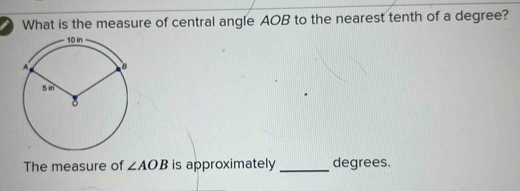 What is the measure of central angle AOB to the nearest tenth of a degree? 
The measure of ∠ AOB is approximately _degrees.