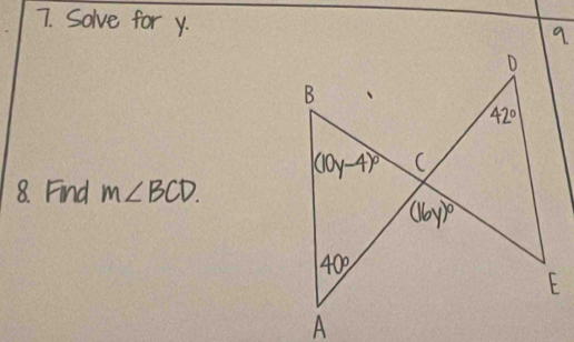 Solve for y. q
D
B
N 4 ( 
8. Find m∠BCD
10
E
A