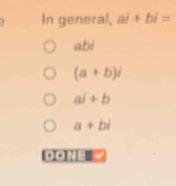 In general, ai+bi=
abi
(a+b)i
aj+b
a+bi
=1 ||