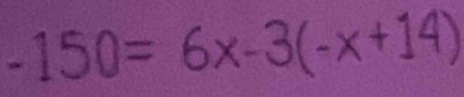 -150=6x-
31 -x