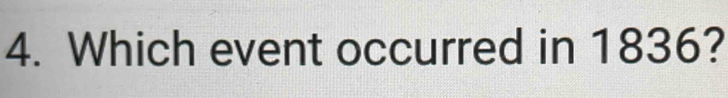 Which event occurred in 1836?