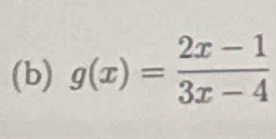 g(x)= (2x-1)/3x-4 