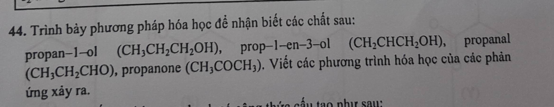 Giải quyết:Trình bảy phương pháp hóa học để nhận biết các chất sau ...