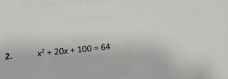 x^2+20x+100=64