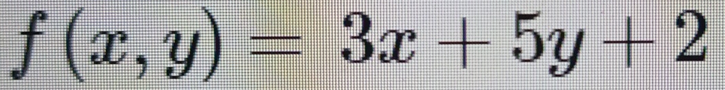 f(x,y)=3x+5y+2