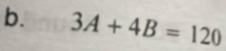 3A+4B=120