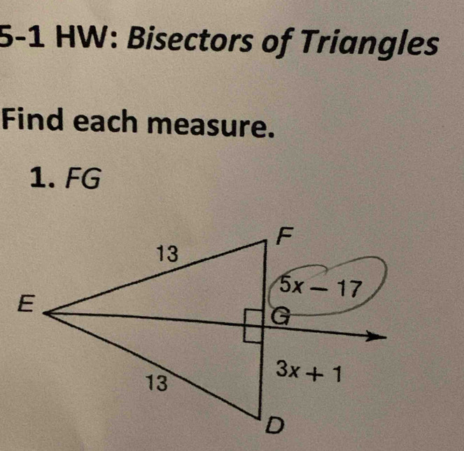 5-1 HW: Bisectors of Triangles
Find each measure.
1. FG