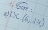 1.6cm :
a BC(6,14)