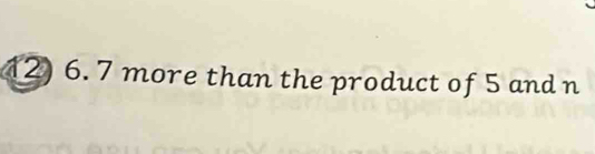 6.7 more than the product of 5 and n