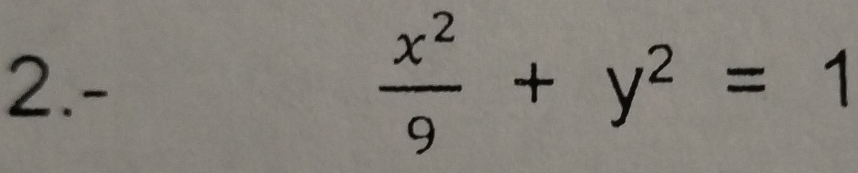 2.-  x^2/9 +y^2=1