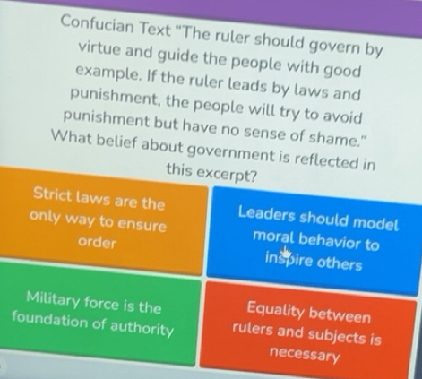 Solved: Confucian Text “The ruler should govern by virtue and guide the ...