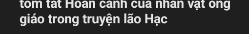 tom tát Hoan canh cua nhân vật ong 
giáo trong truyện lão Hạc