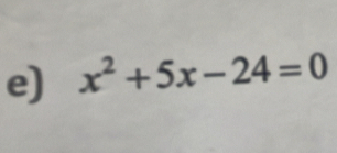 x^2+5x-24=0