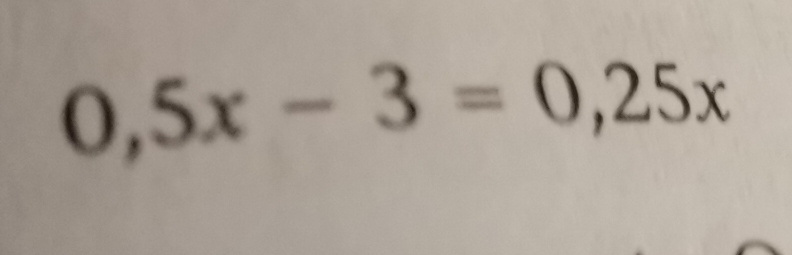 0,5x-3=0,25x