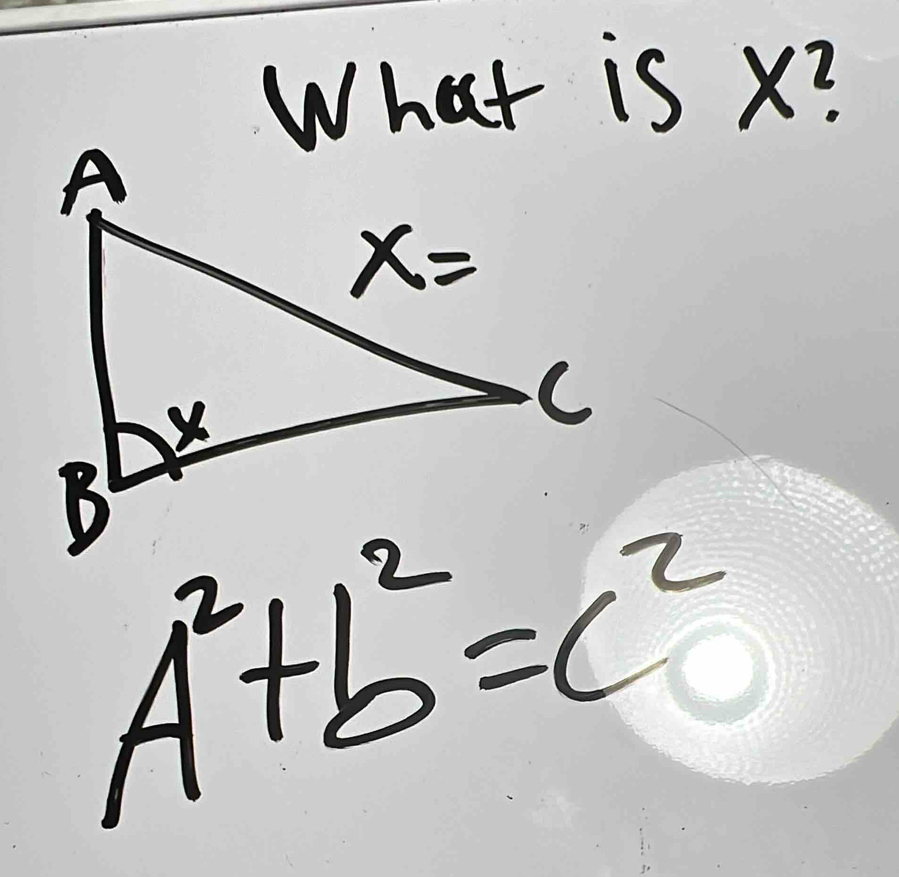 What is  X?
A^2+b^2=c^2