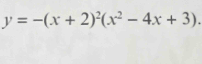 y=-(x+2)^2(x^2-4x+3).