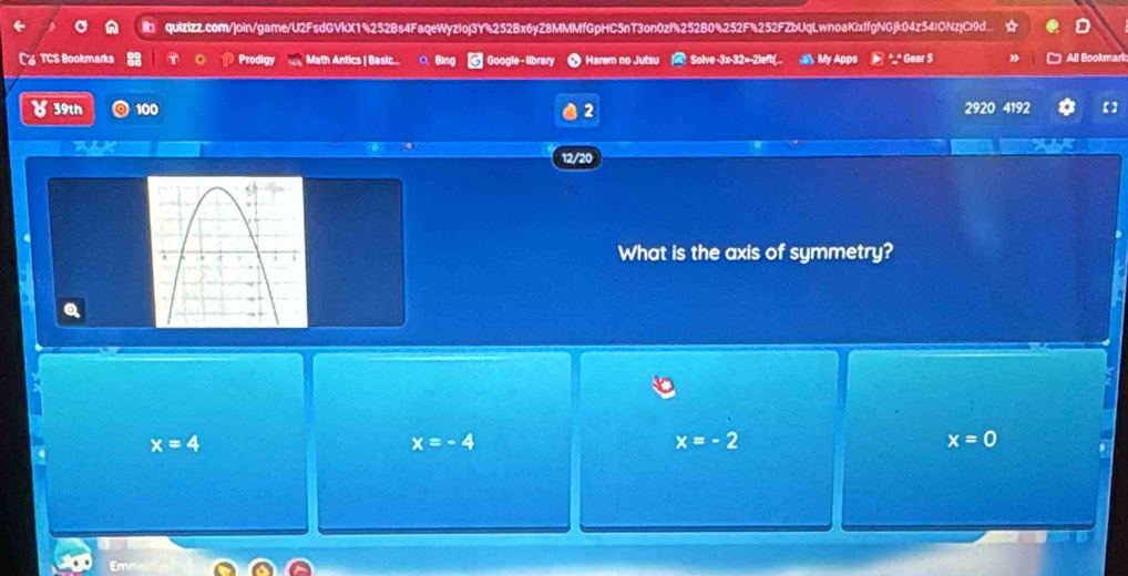 quizizz.com/join/game/U2FsdGVkX1%252Bs4FaqeWyzIoj3Y%252Bx6yZ8MMMfGpHC5nT3on0zl%252B0%252F%252FZbUqLwnoaKixlfgNGjk04z54iONzjCi9d..
C TCS Bookmarks Math Antics | Basic.. Google- library Harem no Jutsu Solve-3x-32=-2left(... My Apps ** Gear S All Bookmari
839th 100 2 2920 4192 【
12/20
What is the axis of symmetry?
a
x=4
x=-4
x=-2
x=0
Emi