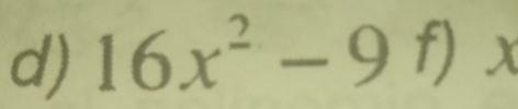 16x^2-9f) X