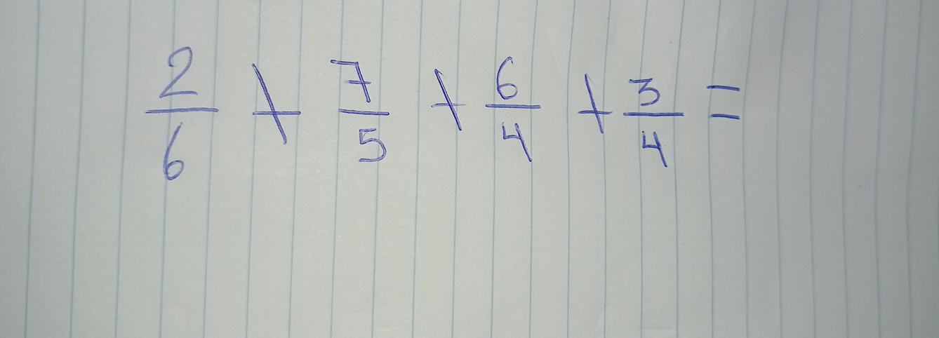  2/6 + 7/5 + 6/4 + 3/4 =