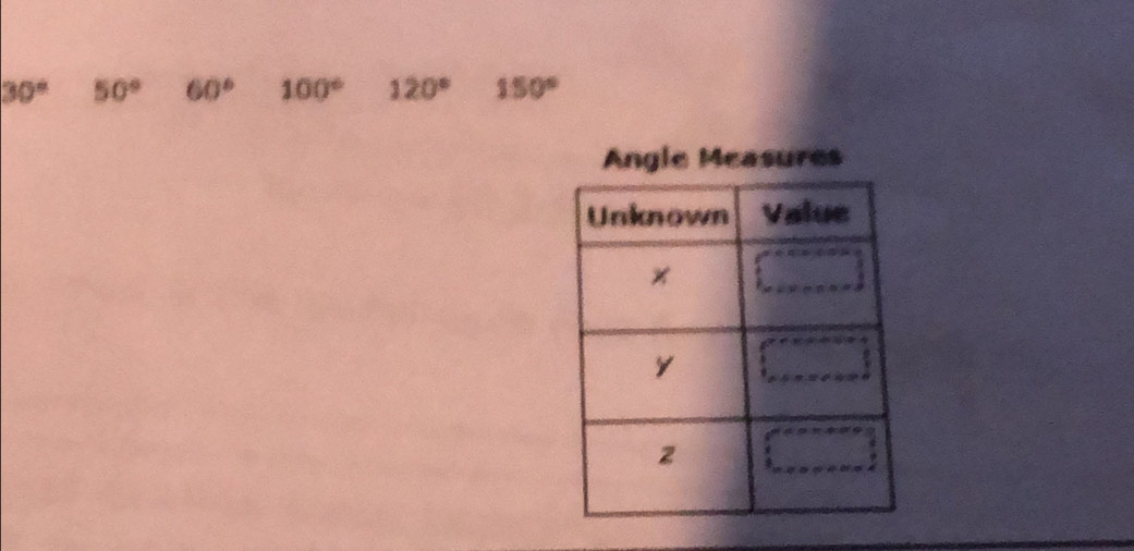 30° 50° 60° 100° 120° 150°
Angle Measures