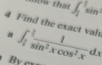 Solved: mow that ∈t _ π /4 ^π sin^2 4 Find the exact val a ∈t _ π /6 ...