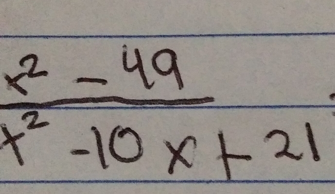  (x^2-49)/x^2-10x+21 