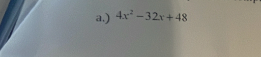 ) 4x^2-32x+48